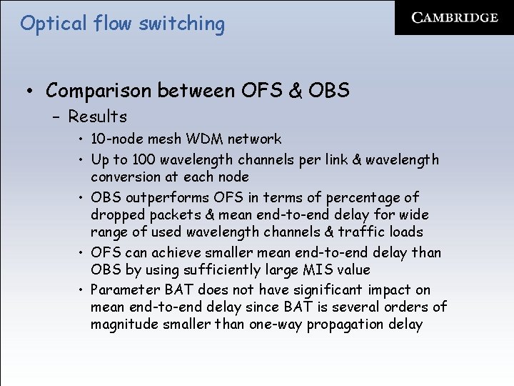 Optical flow switching • Comparison between OFS & OBS – Results • 10 -node