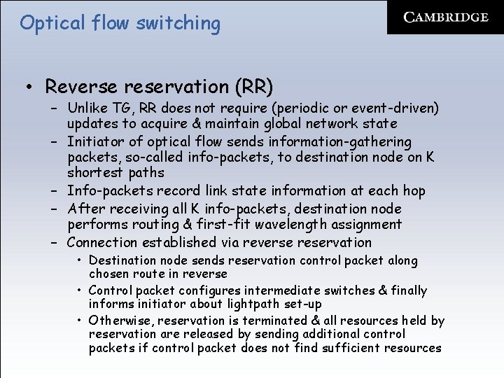Optical flow switching • Reverse reservation (RR) – Unlike TG, RR does not require