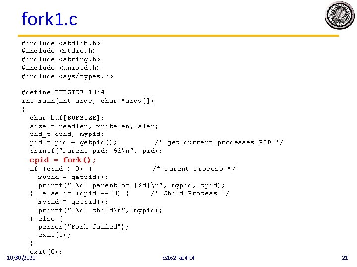 fork 1. c #include #include <stdlib. h> <stdio. h> <string. h> <unistd. h> <sys/types.