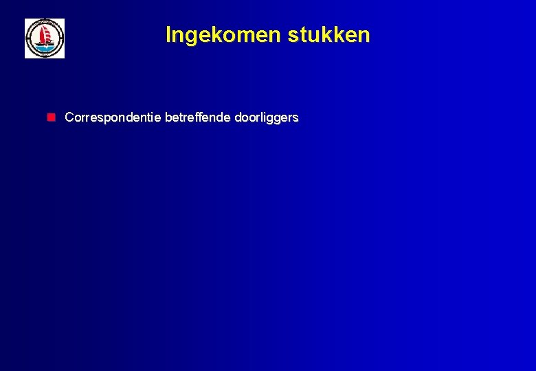 Ingekomen stukken Correspondentie betreffende doorliggers 