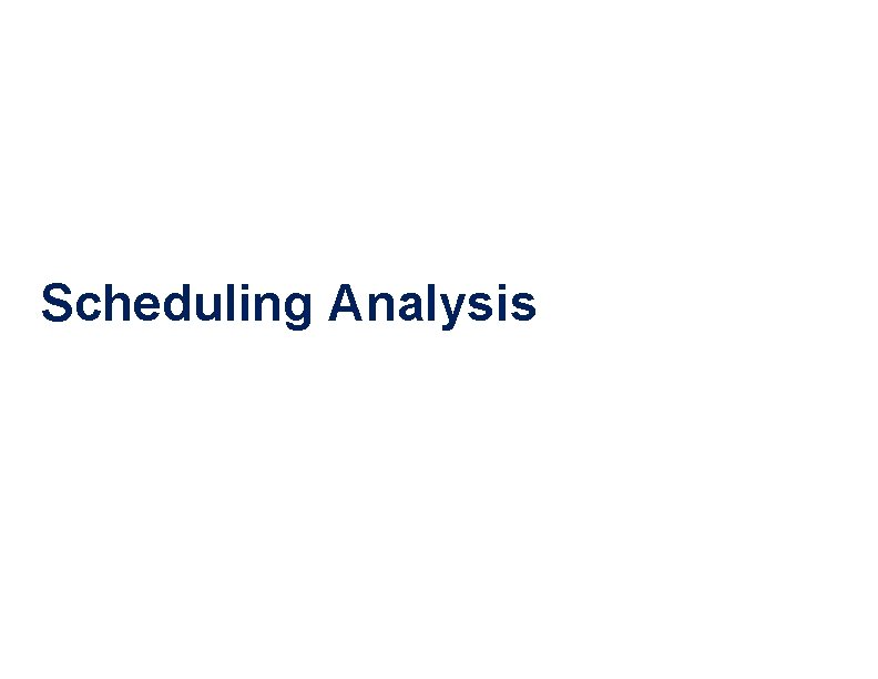 Scheduling Analysis 
