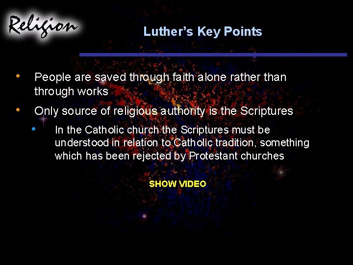 Luther’s Key Points • People are saved through faith alone rather than through works