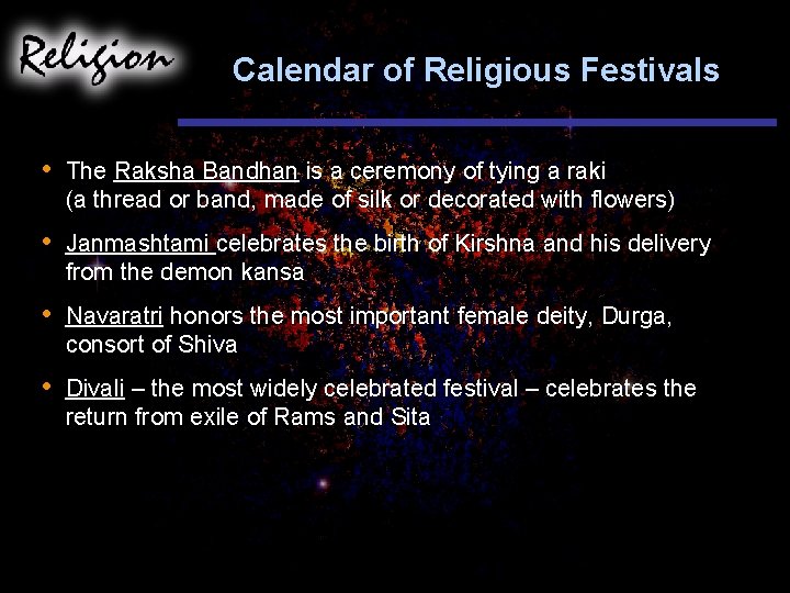 Calendar of Religious Festivals • The Raksha Bandhan is a ceremony of tying a