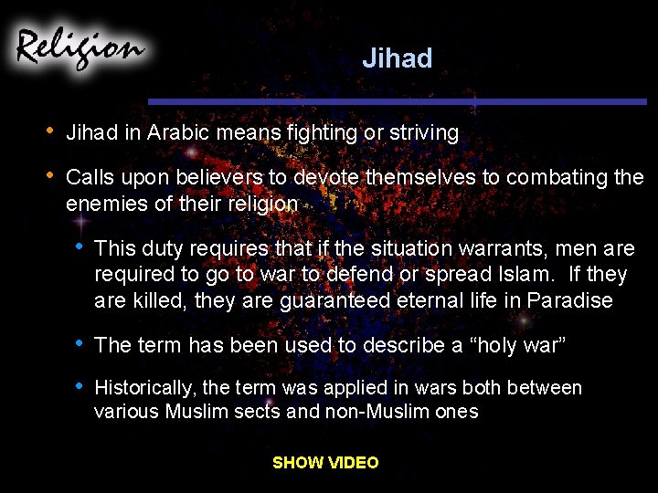 Jihad • Jihad in Arabic means fighting or striving • Calls upon believers to