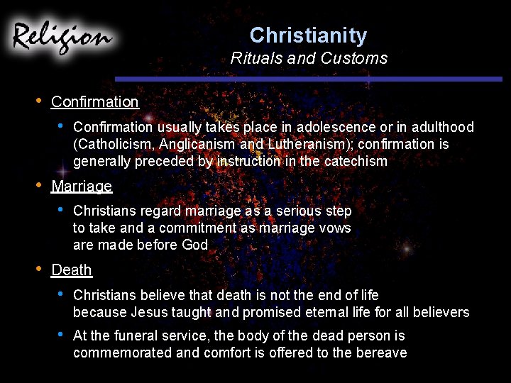 Christianity Rituals and Customs • Confirmation • • Marriage • • Confirmation usually takes