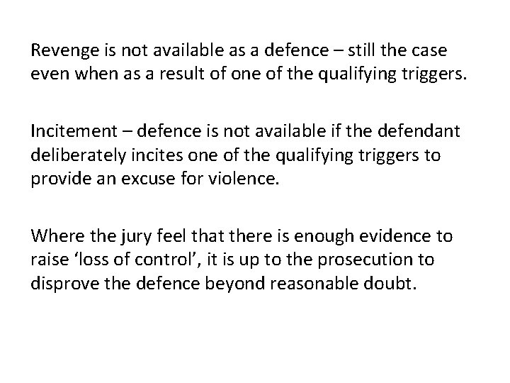 Revenge is not available as a defence – still the case even when as