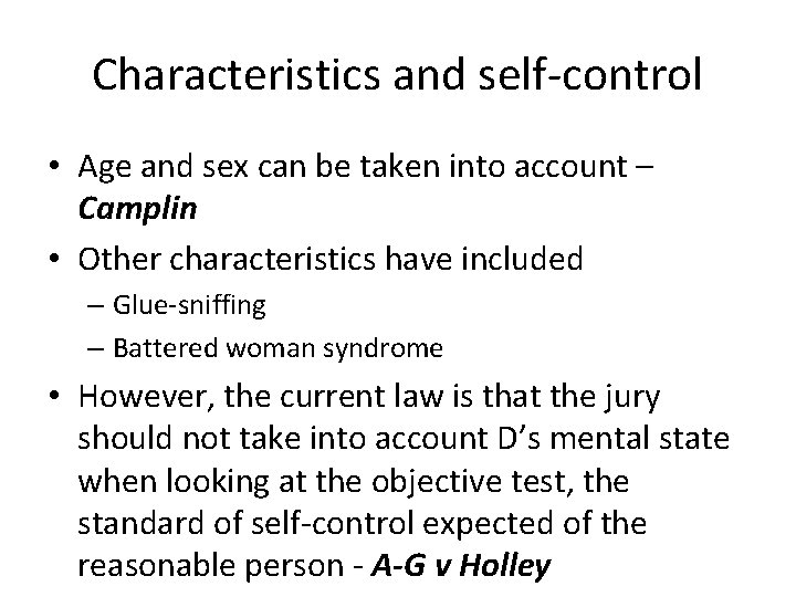 Characteristics and self-control • Age and sex can be taken into account – Camplin