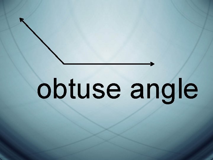 obtuse angle 