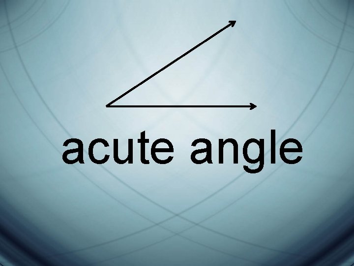 acute angle 
