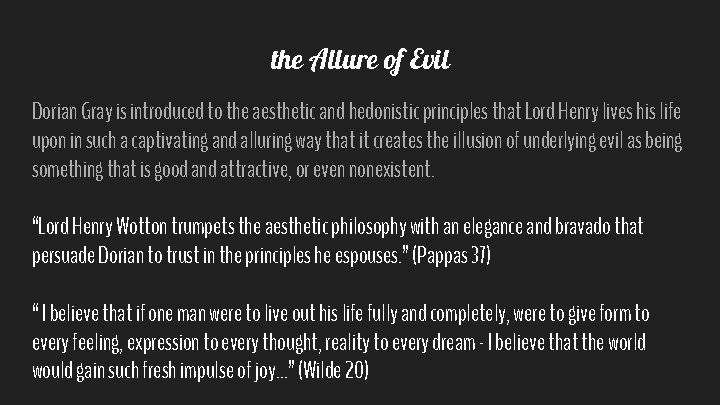 the Allure of Evil Dorian Gray is introduced to the aesthetic and hedonistic principles