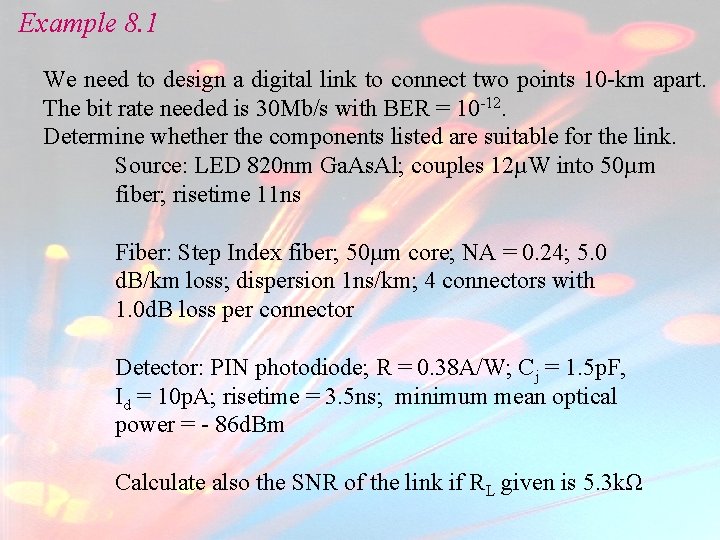 Example 8. 1 We need to design a digital link to connect two points Example 8. 1 We need to design a digital link to connect two points