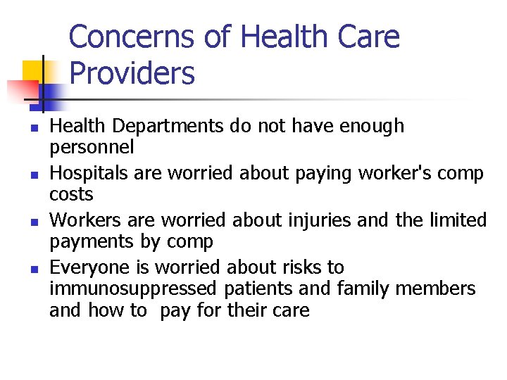 Concerns of Health Care Providers n n Health Departments do not have enough personnel