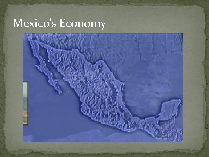 Mexico’s Economy 