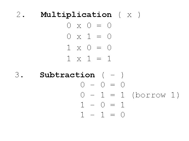 2. Multiplication ( x ) 0 x 0 = 0 0 x 1 =