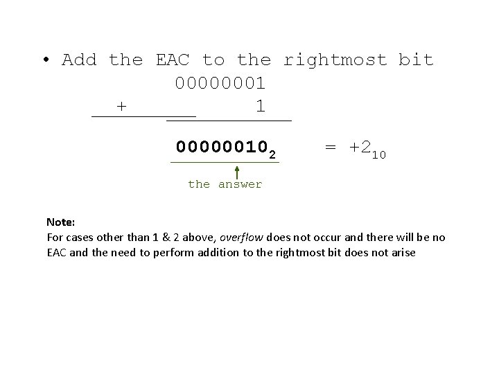  • Add the EAC to the rightmost bit 00000001 + 1 000000102 =