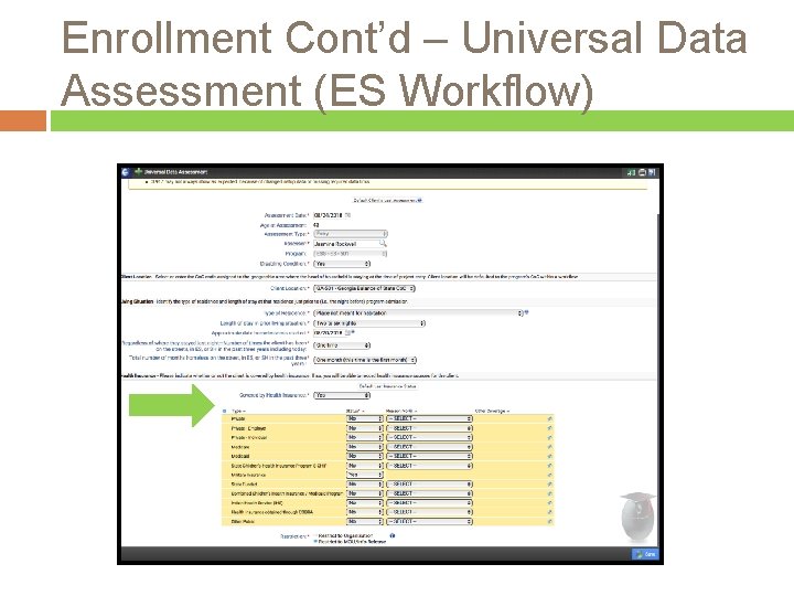 Enrollment Cont’d – Universal Data Assessment (ES Workflow) 