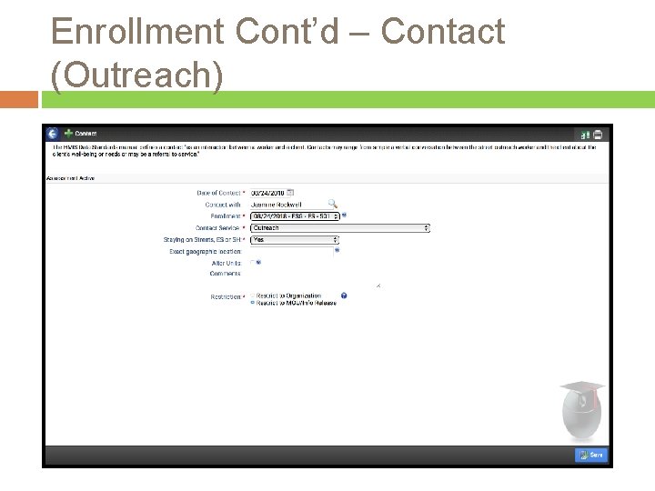 Enrollment Cont’d – Contact (Outreach) 