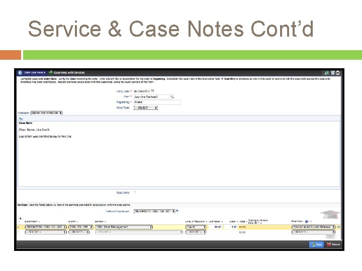 Service & Case Notes Cont’d 