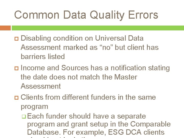 Common Data Quality Errors Disabling condition on Universal Data Assessment marked as “no” but