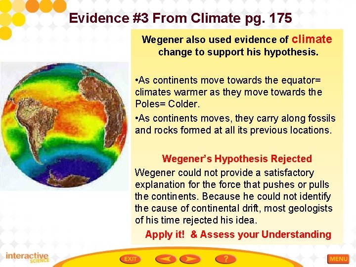 Evidence #3 From Climate pg. 175 Wegener also used evidence of climate change to