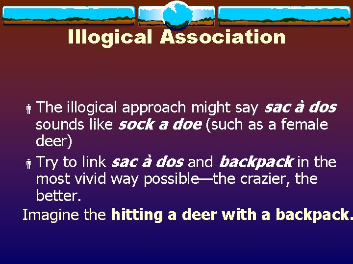 Illogical Association illogical approach might say sac à dos sounds like sock a doe