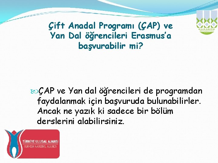 Çift Anadal Programı (ÇAP) ve Yan Dal öğrencileri Erasmus’a başvurabilir mi? ÇAP ve Yan