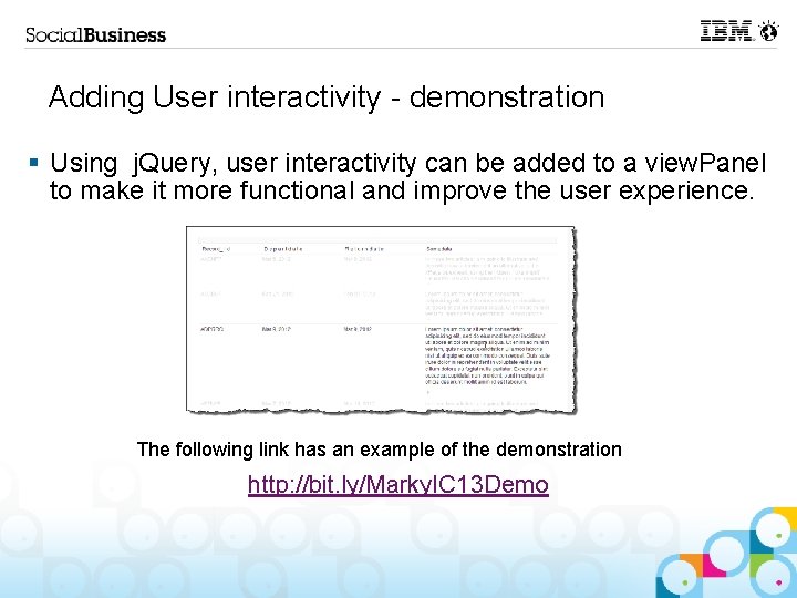 Adding User interactivity - demonstration § Using j. Query, user interactivity can be added