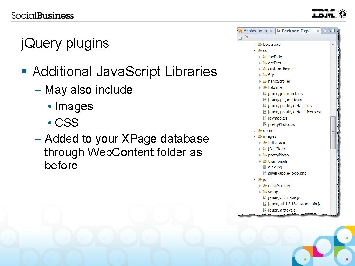 j. Query plugins § Additional Java. Script Libraries – May also include • Images
