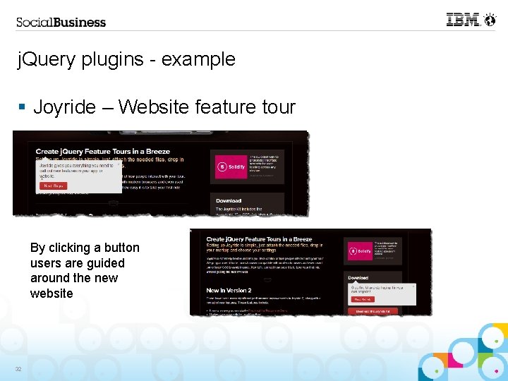 j. Query plugins - example § Joyride – Website feature tour By clicking a