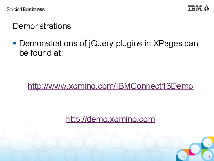 Demonstrations § Demonstrations of j. Query plugins in XPages can be found at: http: