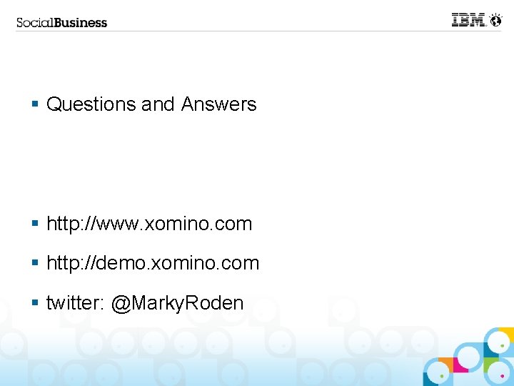 § Questions and Answers § http: //www. xomino. com § http: //demo. xomino. com