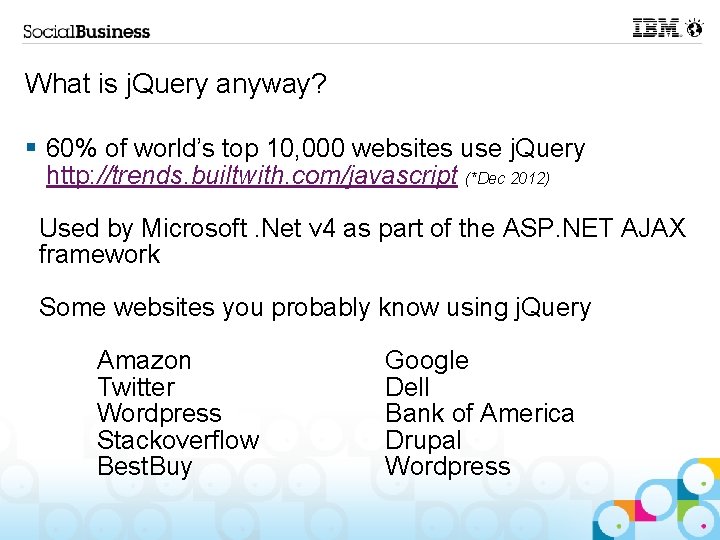 What is j. Query anyway? § 60% of world’s top 10, 000 websites use