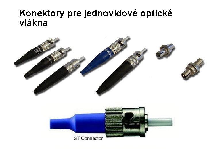 Konektory pre jednovidové optické vlákna 