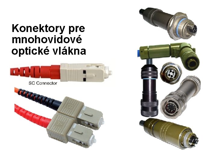 Konektory pre mnohovidové optické vlákna 