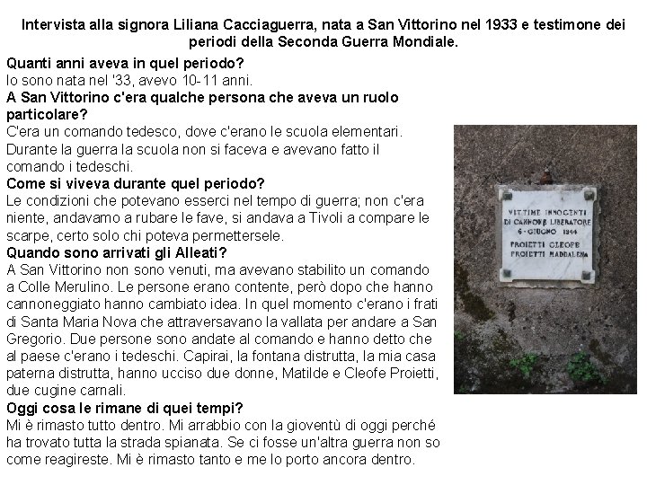 Intervista alla signora Liliana Cacciaguerra, nata a San Vittorino nel 1933 e testimone dei