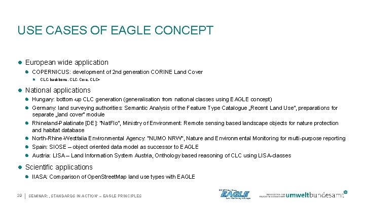 USE CASES OF EAGLE CONCEPT European wide application COPERNICUS: development of 2 nd generation