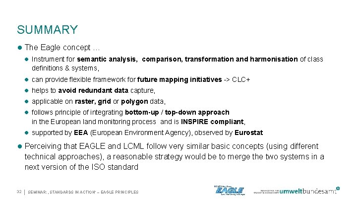 SUMMARY The Eagle concept … Instrument for semantic analysis, comparison, transformation and harmonisation of