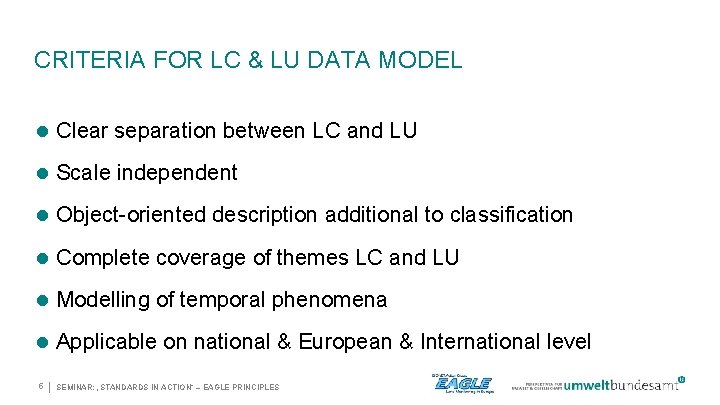 CRITERIA FOR LC & LU DATA MODEL Clear separation between LC and LU Scale