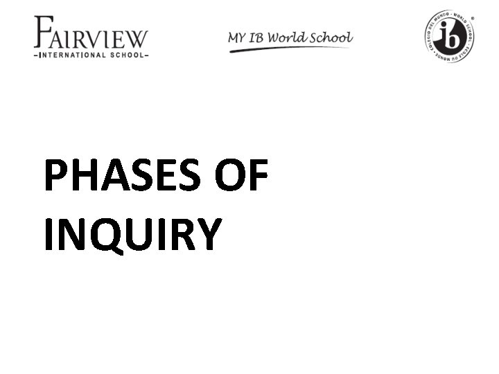 PHASES OF INQUIRY 
