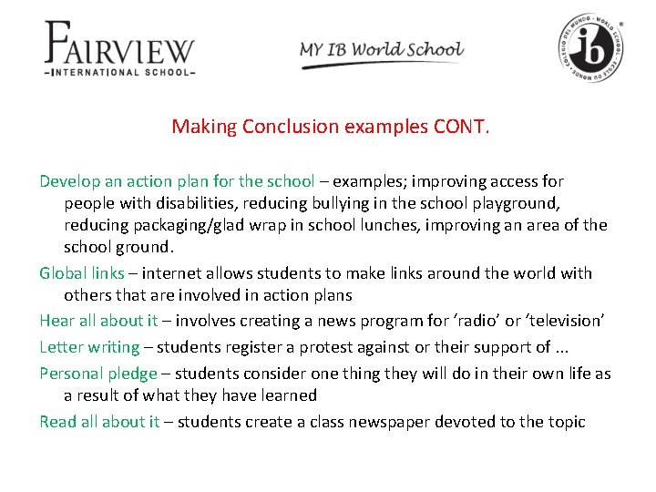 Making Conclusion examples CONT. Develop an action plan for the school – examples; improving