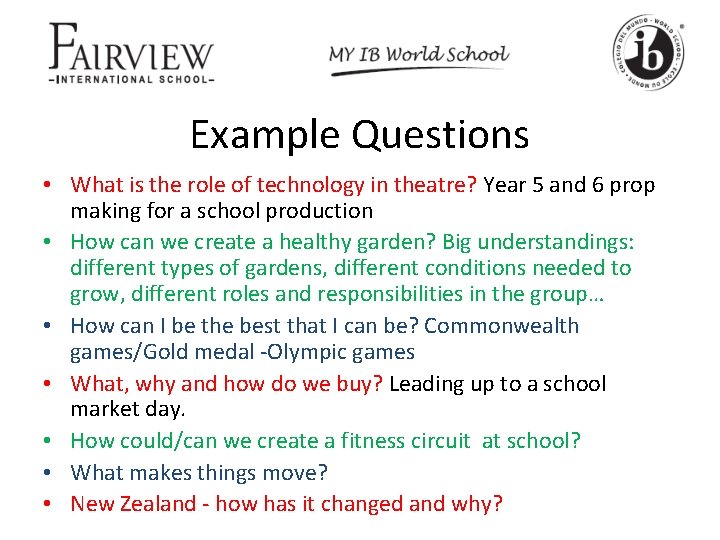 Example Questions • What is the role of technology in theatre? Year 5 and