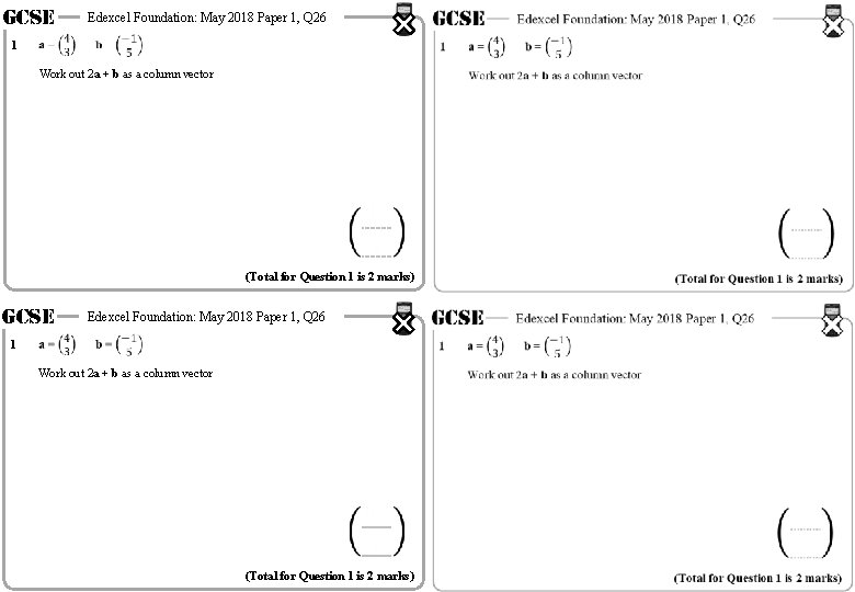 GCSE Edexcel Foundation: May 2018 Paper 1, Q 26 1 Work out 2 a