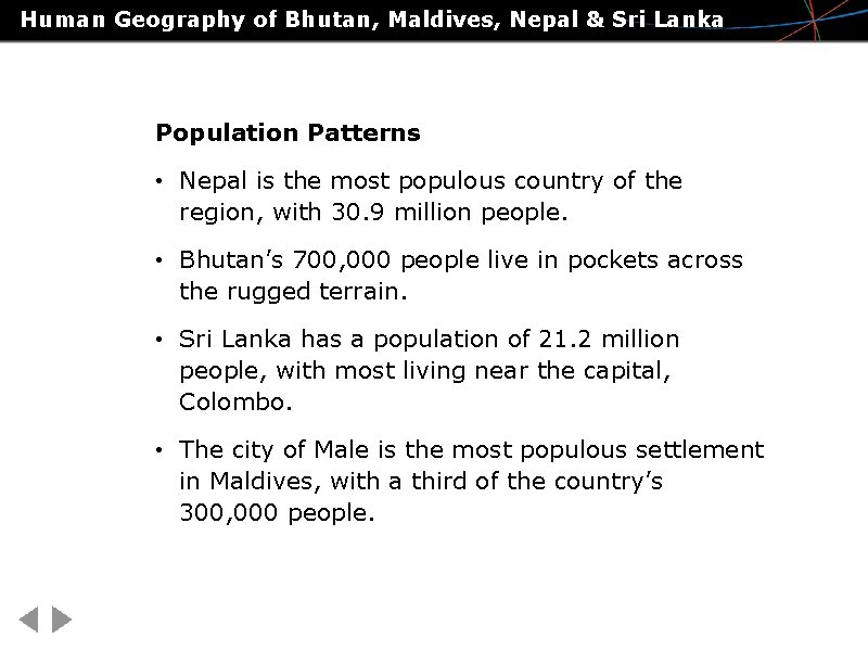 Human Geography of Bhutan, Maldives, Nepal & Sri Lanka Population Patterns • Nepal is