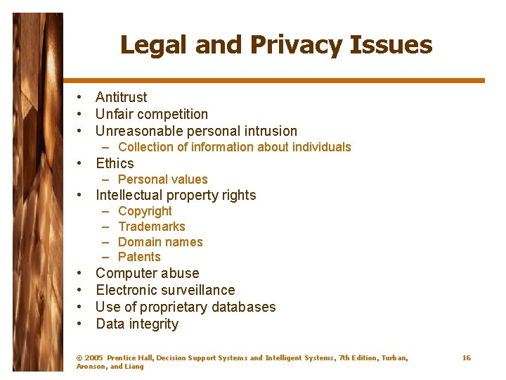 Legal and Privacy Issues • Antitrust • Unfair competition • Unreasonable personal intrusion –