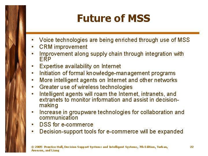 Future of MSS • Voice technologies are being enriched through use of MSS •