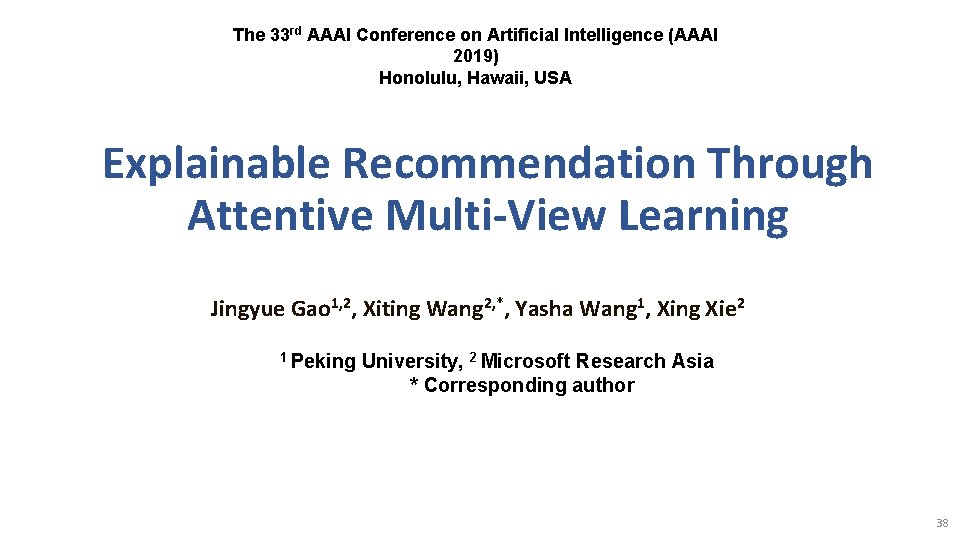 The 33 rd AAAI Conference on Artificial Intelligence (AAAI 2019) Honolulu, Hawaii, USA Explainable