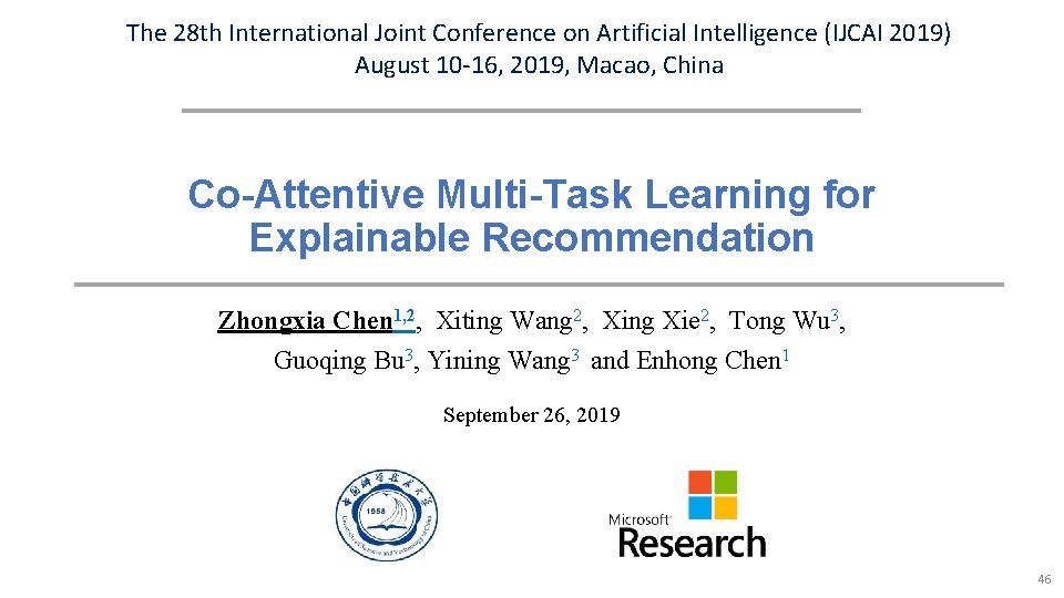 The 28 th International Joint Conference on Artificial Intelligence (IJCAI 2019) August 10 -16,