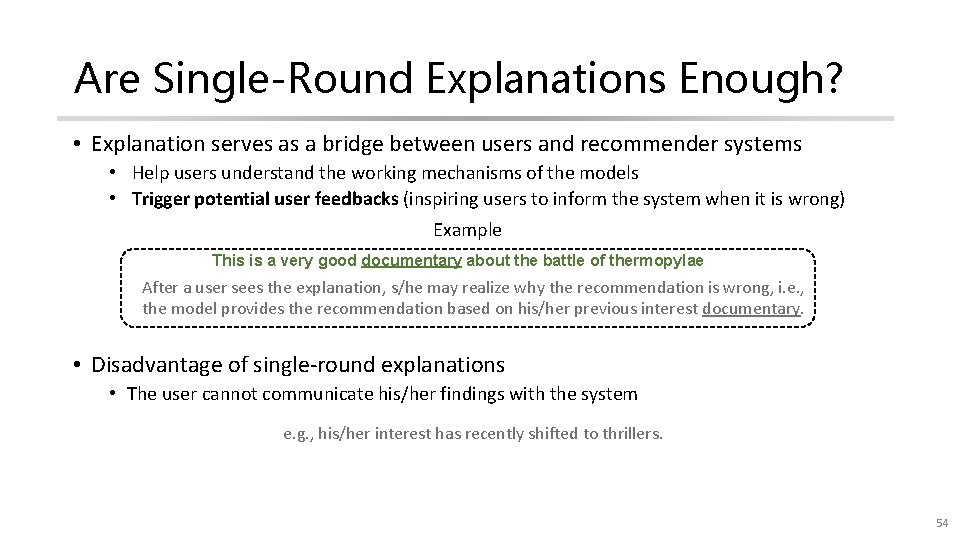 Are Single-Round Explanations Enough? • Explanation serves as a bridge between users and recommender
