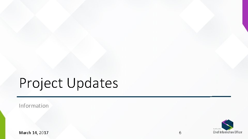 Project Updates Information March 14, 2017 6 