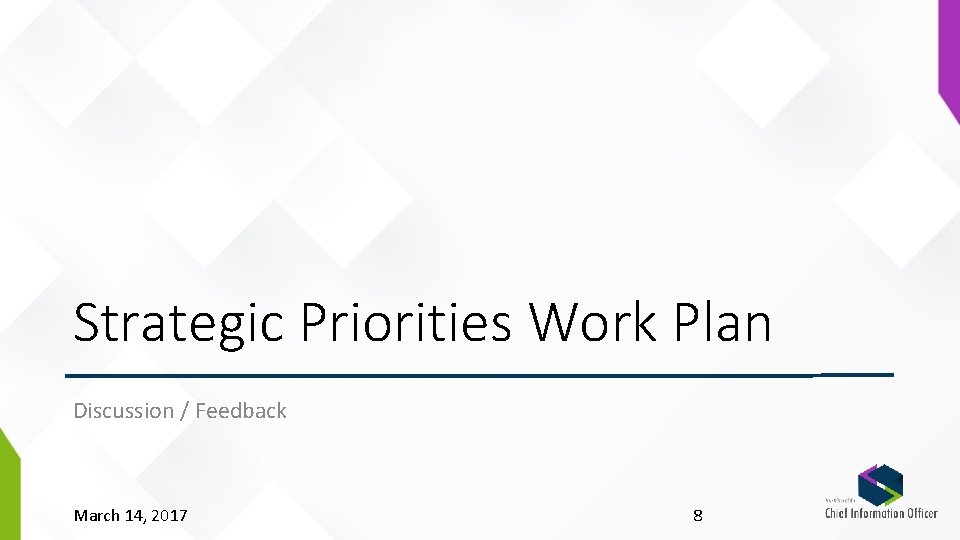 Strategic Priorities Work Plan Discussion / Feedback March 14, 2017 8 